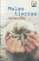 Cover of: Malas tierras / Bad Land (Los Libros De Jordi / the Books of Jordi) by Jordi Sierra i Fabra