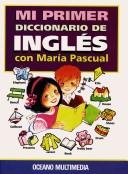 Cover of: Mi Primer Diccionario De Ingles