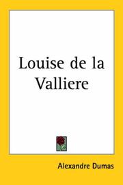 Cover of: Louise de la Valliere by Alexandre Dumas