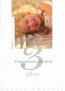 Cover of: Comprendiendo a tu hijo de 3 anos/ Understanding Your Three-Year-Old (Nueva Clinica Tavistock/ New Tavistock Clinic)