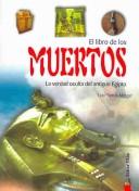 Cover of: El libro de los muertos: La verdad oculta del antiguo Egipto (Saber Mas)