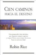 Cover of: Cien Caminos Hacia El Destino