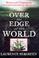 Cover of: Over the Edge of the World