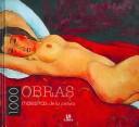 Cover of: 1000 obras maestras de la pintura/ 1000 Masterworks of Art