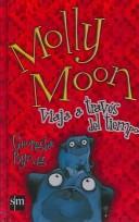 Cover of: Molly Moon Viaja a Traves Del Tiempo (Molly Moon) by Maria Dolores Crispin