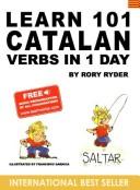 Cover of: Learn 101 Catalan Verbs in 1 Day (Learn 101 Verbs in a Day)