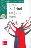 Cover of: El arbol de Julia/ Julia's Tree (Sopa De Libros- Teatro/ Soup of Books - Theater) by Luis Matilla