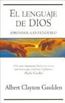 Cover of: El Lenguaje de Dios by Albert Clayton Gaulden