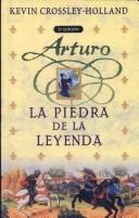 Cover of: Arturo La Piedra de La Leyenda by Kevin Crossley-Holland