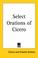 Cover of: Select Orations of Cicero