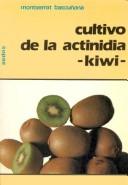 Cover of: Kiwi - Cultivo de La Actinidia