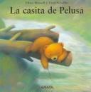 Cover of: La Casita De Pelusa (Primeros Lectores) by Ursel Scheffler
