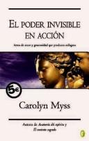 Cover of: El Poder Invisible De La Accion/ Invisible Acts of Power