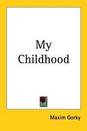 Cover of: My Childhood by Максим Горький