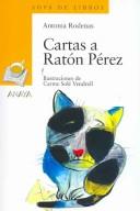 Cover of: Cartas a raton Perez/ Letters to  Mouse Perez (Sopa De Libros / Soup of Books)