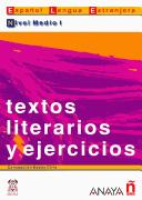 Cover of: Textos Literarios Y Ejercicios / Literary Text and Exercises: Nivel Medio I / Middle Level I (Lecturas / Reading)