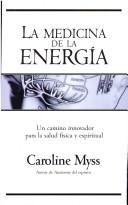 Cover of: La Medicina de La Energia by Caroline Myss