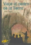 Cover of: Viaje Al Centro De La Tierra / Journey to the Center of the Earth by Jules Verne