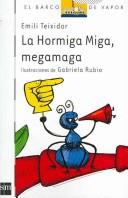 Cover of: La hormiga Miga, megamaga/ The Ant Miga, Mega Magician