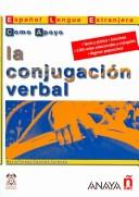 Cover of: La conjugacion verbal/ The Verbal Conjugation (Como Apoyo)