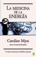 Cover of: La Medicina De La Energia/ Energy Medicine by Caroline Myss
