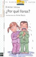 Cover of: Por Que Lloras?/ Why Are You Crying?