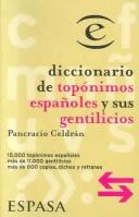 Cover of: Diccionario De Toponimos Españoles Y Sus Gentilicios by Pancracio Celdran