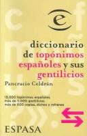 Cover of: Diccionario de topónimos españoles y sus gentilicios