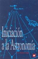 Cover of: Iniciacion a la Astronomia by Jose Luis Fuentes Yague