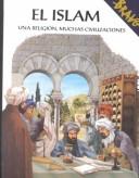 Cover of: El Islam: Una Religion, Muchas Civilizaciones