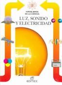 Luz, sonido y electricidad / Light, Sound and Electricity (Hiperlibros De La Ciencia/ Hiperlibros of Science) by Antonio Leonardi