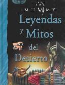 Cover of: Leyendas y mitos del desierto (The Mummy)