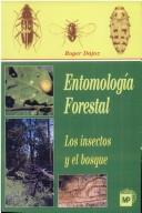 Cover of: Entomologia Forestal - Los Insectos y El Bosque