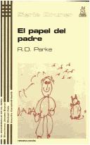 Papel del Padre, El - Serie Bruner - by R. D. Parke, Ross D. Parke