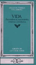 Cover of: Vida, ascendencia, nacimiento, crianza y aventuras by Diego de Torres Villarroel