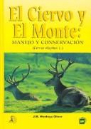 Cover of: Ciervo y El Monte, El - Manejo y Conservacion