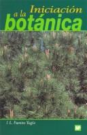 Cover of: Iniciacion a la Botanica by Jose Luis Fuentes Yague