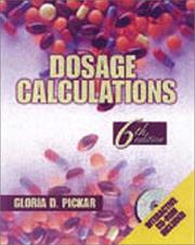 Cover of: Dosage calculations by Gloria D. Pickar