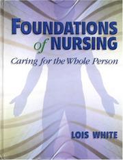 Cover of: Foundations of Nursing by Lois White RN PhD