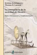 Cover of: La Emergencia De La Sociedad De Bronze: Viajes, Transmisiones Y Transformaciones