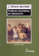 Cover of: Poderes Inestables en Educacion (Pedagogia. Manuales) by Jose Gimeno Sacristan, José Gimeno Sacristán