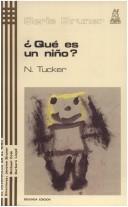 Cover of: Que Es Un Nino ? by Nicholas Tucker