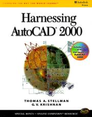 Cover of: Harnessing AutoCAD 2000 by Thomas A. Stellman, G. V. Krishnan