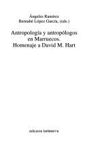 Cover of: Antropología y antropólogos en Marruecos by Angles Ramírez, Bernabé López García, (eds.).