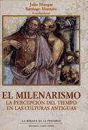 Cover of: El Milenarismo: la percepción del tiempo en las culturas antiguas