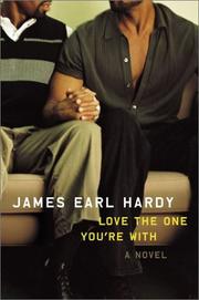 Cover of: Love the one you're with: a novel