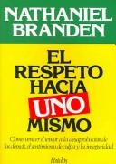Cover of: El Respeto Hacia Uno Mismo / Honoring the Self by Nathaniel Branden