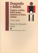 Cover of: Desarrollo Y Deficit/ Development and Handicap: Ceguera, Sordera, Deficit Motor, Sindrome de Down, Autismo / Blindness, Deafness, Motor Handicap,  Down's ... (Temas De Educacion / Education Subjects)