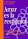 Cover of: Amar Es La Respuesta/ Love Is the Answer