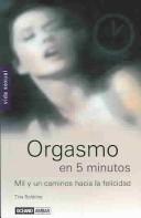 Cover of: Orgasmo En 5 Minutos: Mil y Un Caminos Hacia La Felicidad